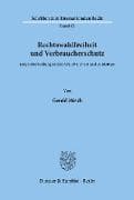 Rechtswahlfreiheit und Verbraucherschutz