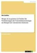 Merger & Acquisition als Treiber für Veränderungen der Unternehmensstrategie am Beispiel der chemischen Industrie
