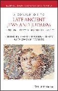 A Companion to Late Ancient Jews and Judaism
