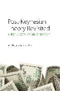 Post-Keynesian Theory Revisited