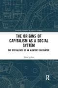 The Origins of Capitalism as a Social System