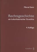 Rechtsgeschichte - ein kulturhistorischer Grundriss