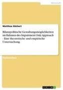 Bilanzpolitische Gestaltungsmöglichkeiten im Rahmen des Impairment Only Approach - Eine theoretische und empirische Untersuchung