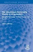 The Information Processing Theory of Organization