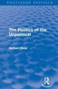 The Politics of the Unpolitical (Routledge Revivals)