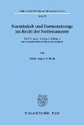 Norminhalt und Formenstrenge im Recht der Nottestamente