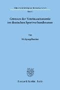 Grenzen der Vereinsautonomie im deutschen Sportverbandswesen