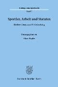 Sportler, Arbeit und Statuten