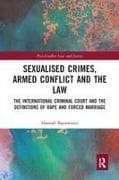 Sexualised Crimes, Armed Conflict and the Law