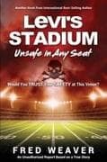 Levi's Stadium Unsafe in Any Seat