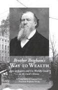 Brother Brigham's Way to Wealth