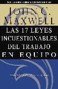 Las 17 Leyes Incuestionables del trabajo en equipo