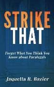 Strike That: Forget What You Think You Know About Paralegals
