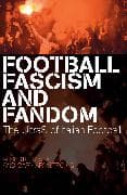 Football, Fascism and Fandom