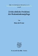 Zivilrechtliche Probleme der Bodendenkmalpflege