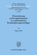Übersicherung und Freigabeklauseln in vorformulierten Kreditsicherungsverträgen