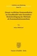 Einsatz werblicher Kommunikation im Einzelhandel unter besonderer Berücksichtigung des Hörfunks als Kommunikationsmedium