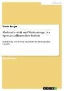 Markenidentität und Markenimage des Sportartikelherstellers Reebok
