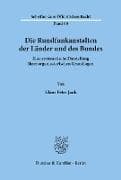Die Rundfunkanstalten der Länder und des Bundes