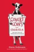 Covert Cows and Chick-fil-A