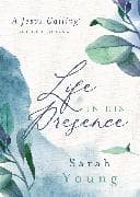 Life in His Presence