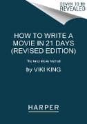 How to Write a Movie in 21 Days (Revised Edition)