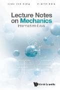 Lecture Notes On Mechanics: Intermediate Level