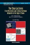 Chua Lectures, The: From Memristors And Cellular Nonlinear Networks To The Edge Of Chaos - Volume I. Memristors: New Circuit Element With Memory