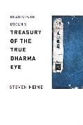 Readings of Dōgen's "Treasury of the True Dharma Eye"
