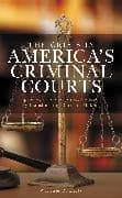 The Crisis in America's Criminal Courts