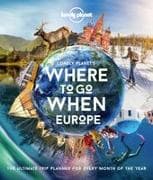 Lonely Planet Where To Go When: Europe