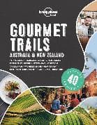 Lonely Planet Gourmet Trails - Australia & New Zealand
