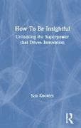 How to Be Insightful