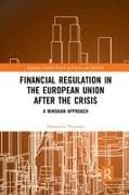 Financial Regulation in the European Union After the Crisis