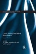Culture, Identity and Intense Performativity