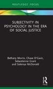 Subjectivity in Psychology in the Era of Social Justice