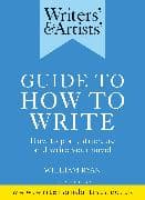 Writers' & Artists' Guide to How to Write