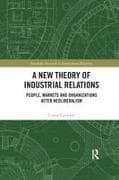 A New Theory of Industrial Relations