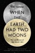 When the Earth Had Two Moons