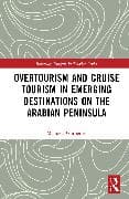 Overtourism and Cruise Tourism in Emerging Destinations on the Arabian Peninsula