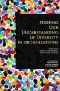 Pushing our Understanding of Diversity in Organizations