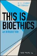 This Is Bioethics