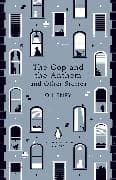 The Cop and the Anthem and Other Stories
