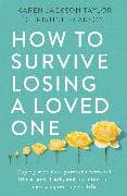 How to Survive Losing a Loved One