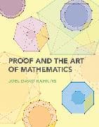 Proof and the Art of Mathematics