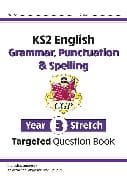 KS2 English Year 3 Stretch Grammar, Punctuation & Spelling Targeted Question Book (w/Answers)