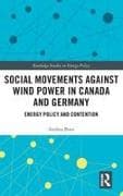 Social Movements against Wind Power in Canada and Germany