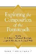 Exploring the Composition of the Pentateuch