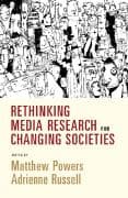 Rethinking Media Research for Changing Societies