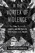 In the Vortex of Violence